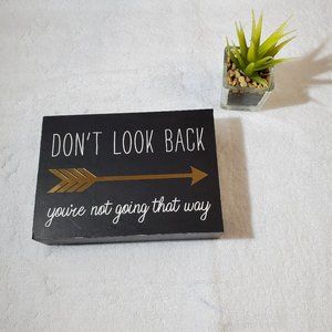 Wood Boxed Artwork: Don't Look Back You're Not Going That Way